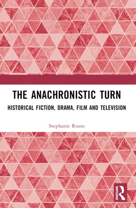 The Anachronistic Turn