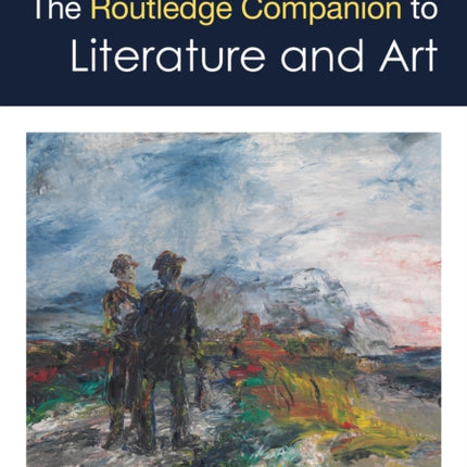 The Routledge Companion to Literature and Art