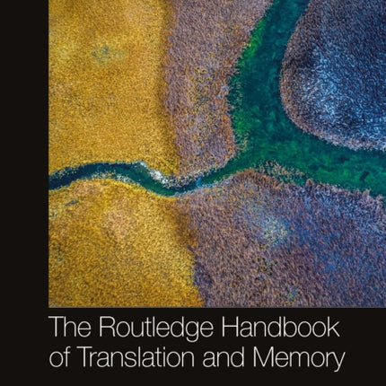 The Routledge Handbook of Translation and Memory