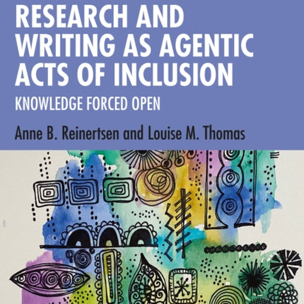 Posthumanist Research and Writing as Agentic Acts of Inclusion