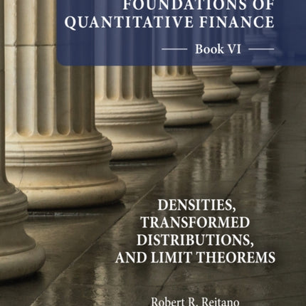 Foundations of Quantitative Finance Book VI