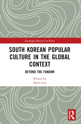 South Korean Popular Culture in the Global