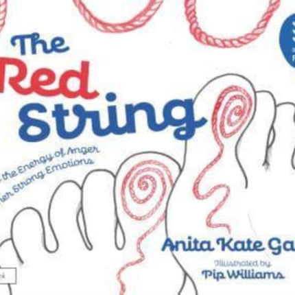 The Red String: Exploring the Energy of Anger and Other Strong Emotions