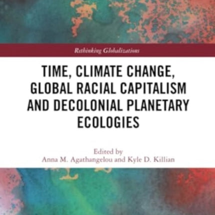Time Climate Change Global Racial Capitalism and