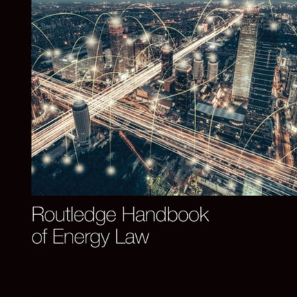 Routledge Handbook of Energy Law