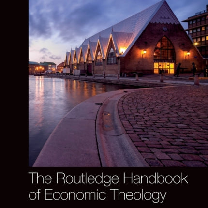 The Routledge Handbook of Economic Theology