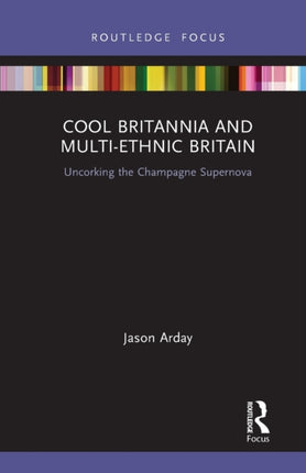 Cool Britannia and MultiEthnic Britain