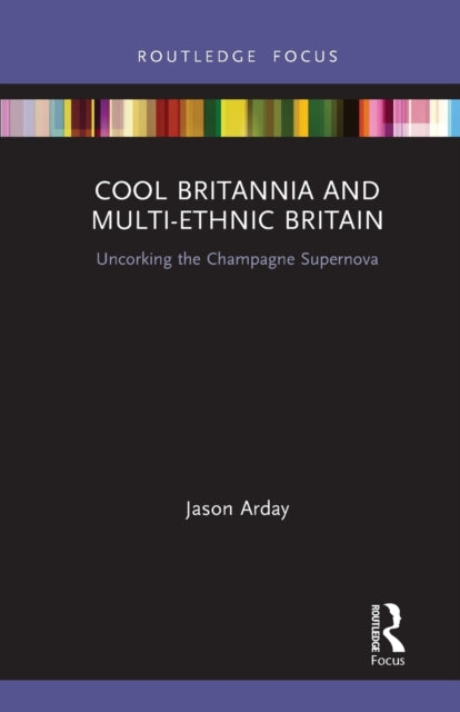Cool Britannia and MultiEthnic Britain