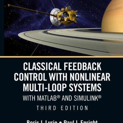 Classical Feedback Control with Nonlinear Multi-Loop Systems: With MATLAB® and Simulink®, Third Edition