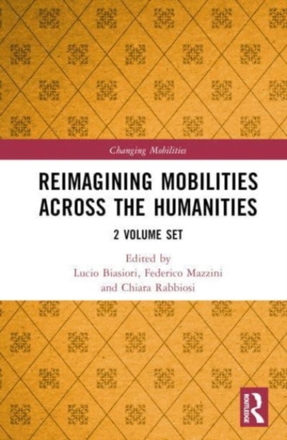 Reimagining Mobilities across the Humanities