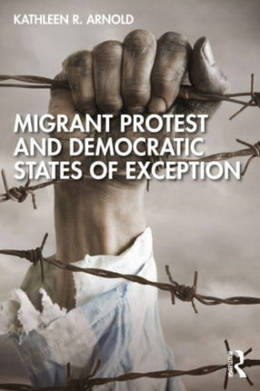 Migrant Protest and Democratic States of