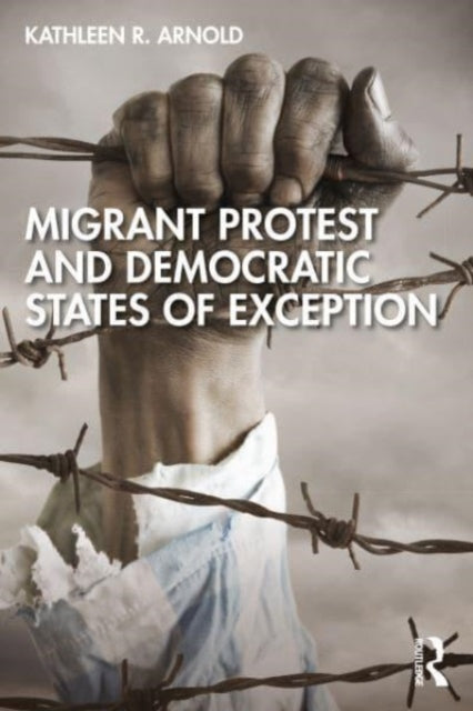 Migrant Protest and Democratic States of