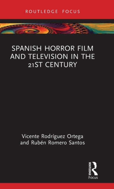 Spanish Horror Film and Television in the 21st
