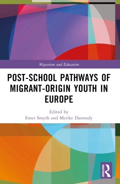 Postschool Pathways of MigrantOrigin Youth in