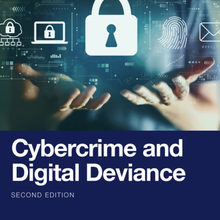Cybercrime and Digital Deviance