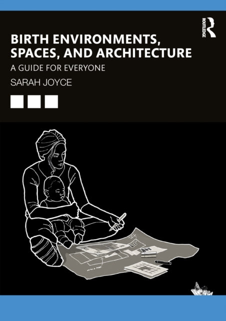 Birth Environments Spaces and Architecture
