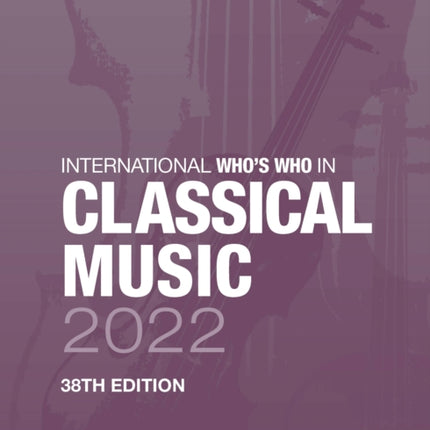 International Whos Who in Classical Music 2022