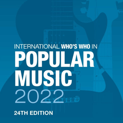 The International Whos Who in Popular Music 2022