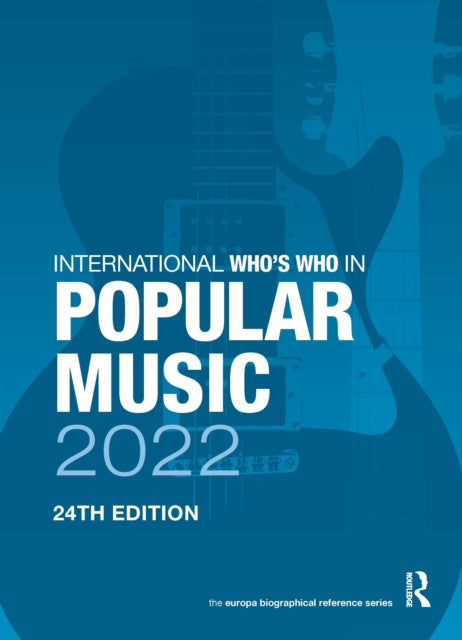 The International Whos Who in Popular Music 2022