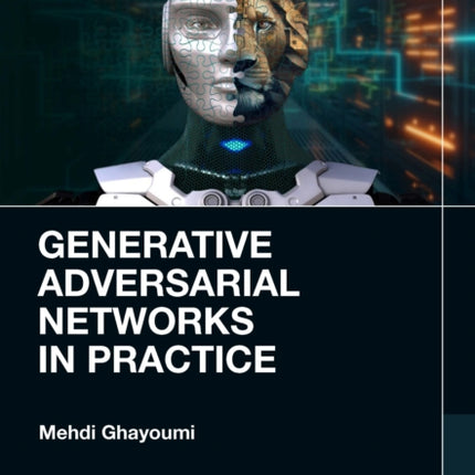 Generative Adversarial Networks in Practice