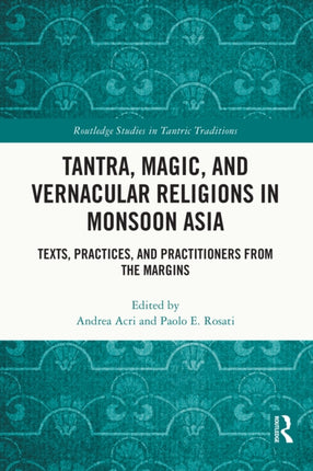 Tantra Magic and Vernacular Religions in Monsoon