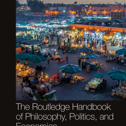 The Routledge Handbook of Philosophy Politics and