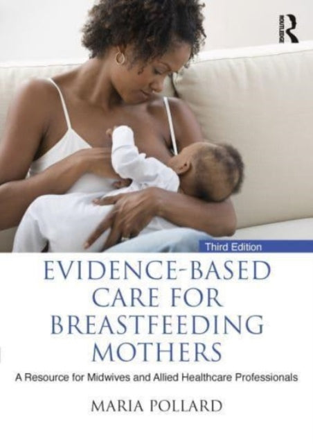 Evidencebased Care for Breastfeeding Mothers