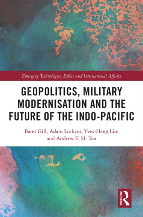 Geopolitics Military Modernisation and the Future of the IndoPacific