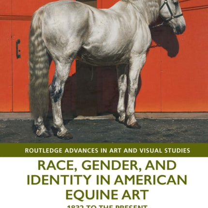 Race Gender and Identity in American Equine Art