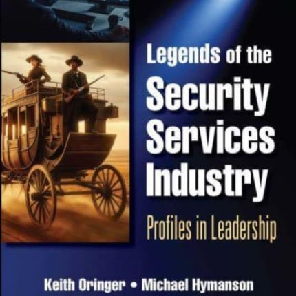 Legends of the Security Services Industry