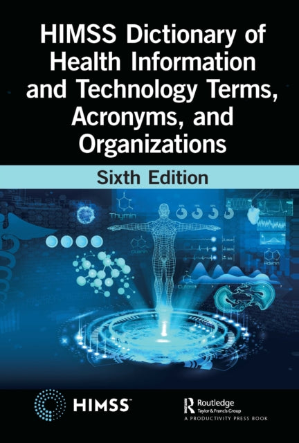 HIMSS Dictionary of Health Information and