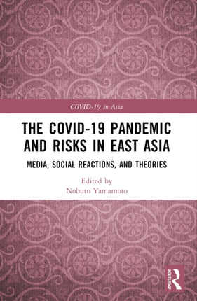 The COVID19 Pandemic and Risks in East Asia