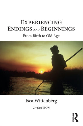 Experiencing Endings and Beginnings