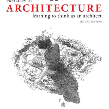 Exercises in Architecture: Learning to Think as an Architect