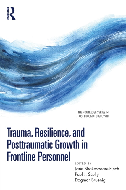 Trauma Resilience and Posttraumatic Growth in