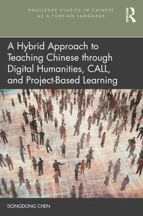 A Hybrid Approach to Teaching Chinese through