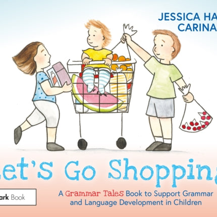 Let's Go Shopping: A Grammar Tales Book to Support Grammar and Language Development in Children