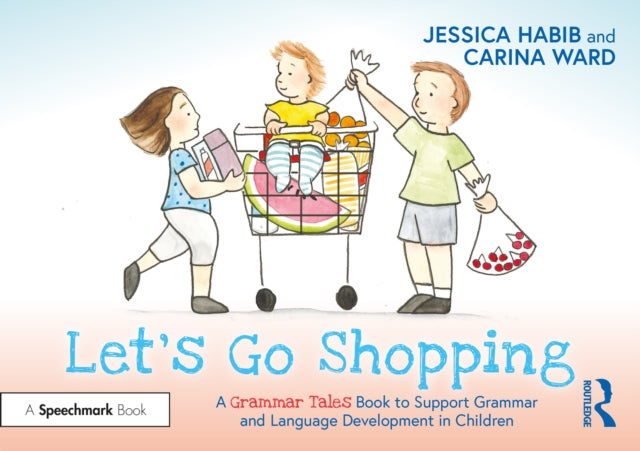 Let's Go Shopping: A Grammar Tales Book to Support Grammar and Language Development in Children