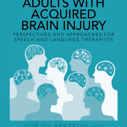 Working with Adults with Acquired Brain Injury
