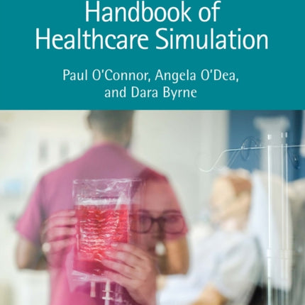 The Essential Handbook of Healthcare Simulation