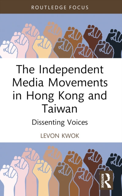 The Independent Media Movements in Hong Kong and