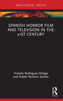 Spanish Horror Film and Television in the 21st