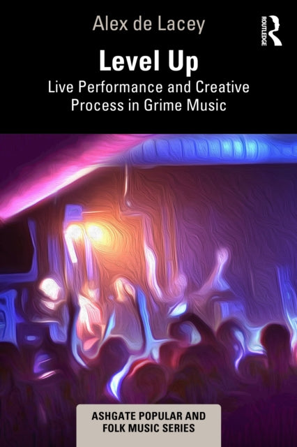 Level Up Live Performance and Creative Process in