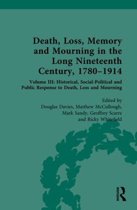 Death Loss Memory and Mourning in the Long Nineteenth Century 1780â1914