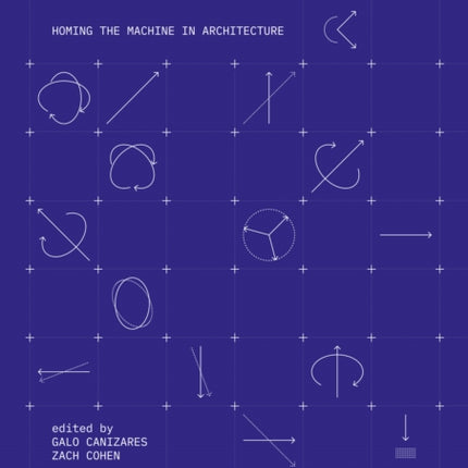 Homing the Machine in Architecture