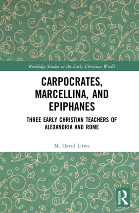 Carpocrates Marcellina and Epiphanes