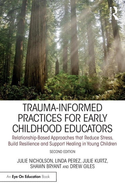 TraumaInformed Practices for Early Childhood Educators