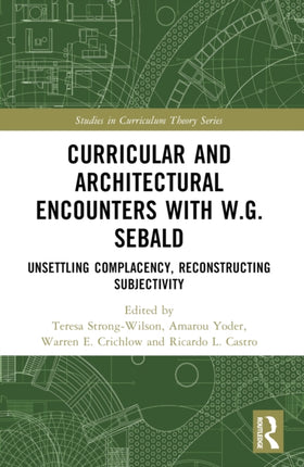 Curricular and Architectural Encounters with W.G.