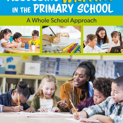 Teaching and Assessing Writing in the Primary School
