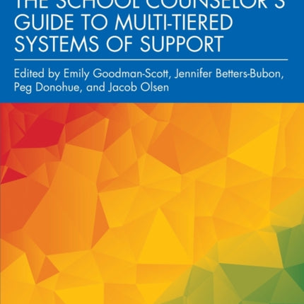 The School Counselors Guide to MultiTiered